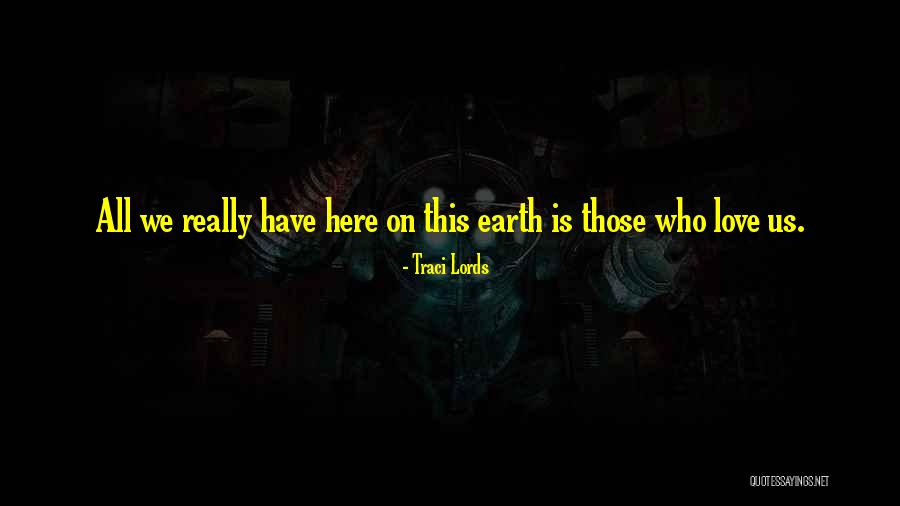 Kreislaufwirtschaftsgesetz Quotes By Traci Lords Kreislaufwirtschaftsgesetz Quotes By Traci Lords