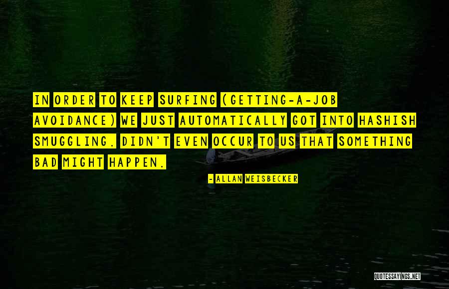 Kreisman Initiative Quotes By Allan Weisbecker Kreisman Initiative Quotes By Allan Weisbecker