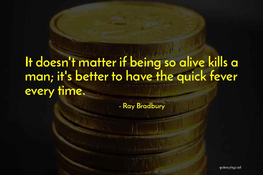 Kreissig Homes Quotes By Ray Bradbury Kreissig Homes Quotes By Ray Bradbury