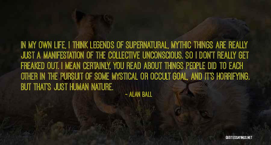Kreja Teja Quotes By Alan Ball Kreja Teja Quotes By Alan Ball
