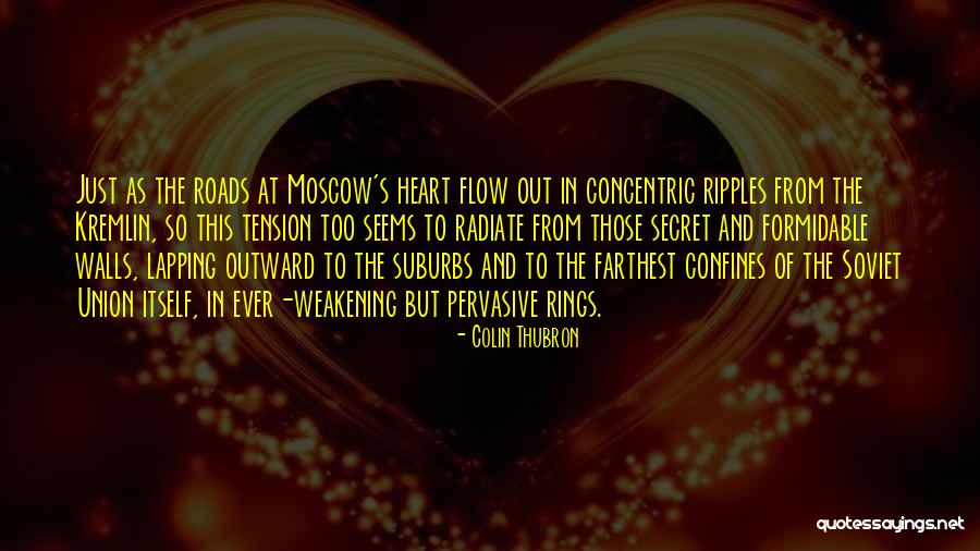 Kremlin Quotes By Colin Thubron Kremlin Quotes By Colin Thubron