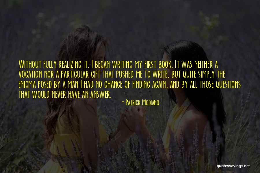 Kremmerloftet Quotes By Patrick Modiano Kremmerloftet Quotes By Patrick Modiano