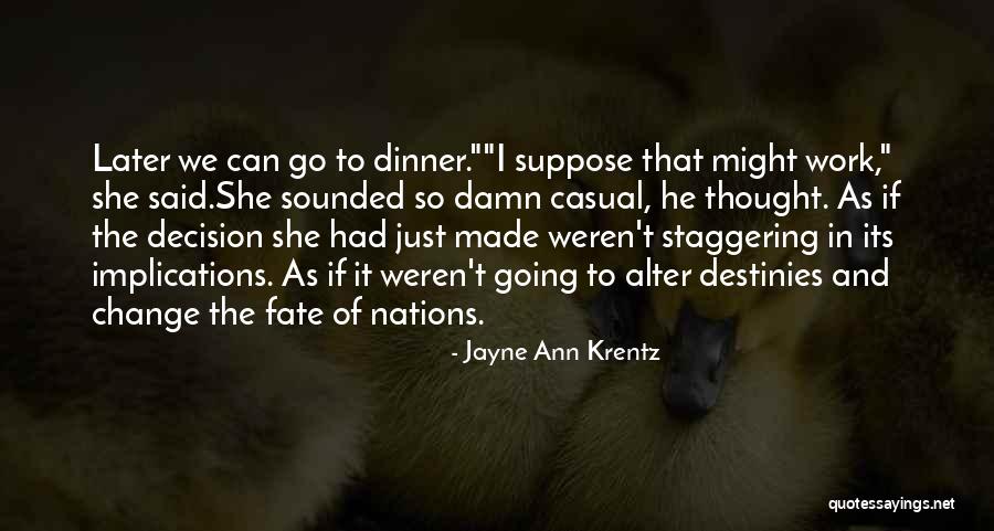 Krentz Jayne Quotes By Jayne Ann Krentz Krentz Jayne Quotes By Jayne Ann Krentz