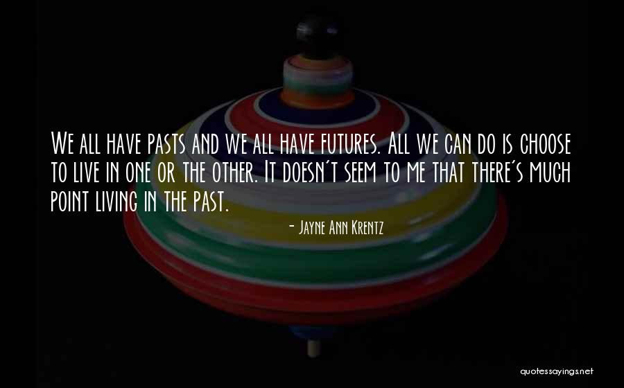 Krentz Jayne Quotes By Jayne Ann Krentz Krentz Jayne Quotes By Jayne Ann Krentz