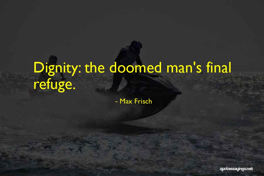 Kresimir Misak Quotes By Max Frisch Kresimir Misak Quotes By Max Frisch