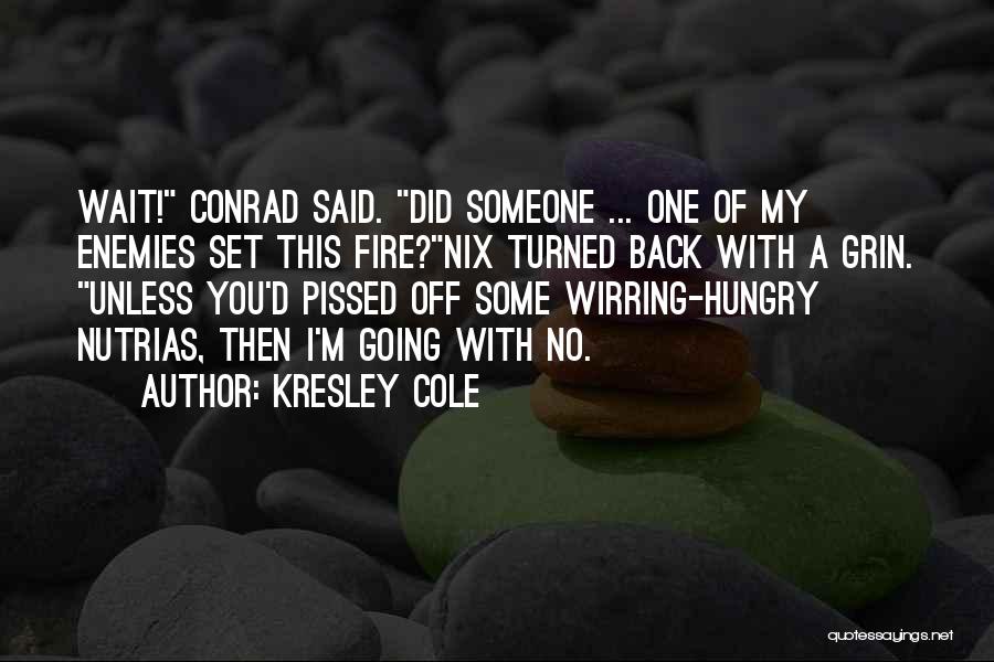 Kresley Cole Nix Quotes By Kresley Cole