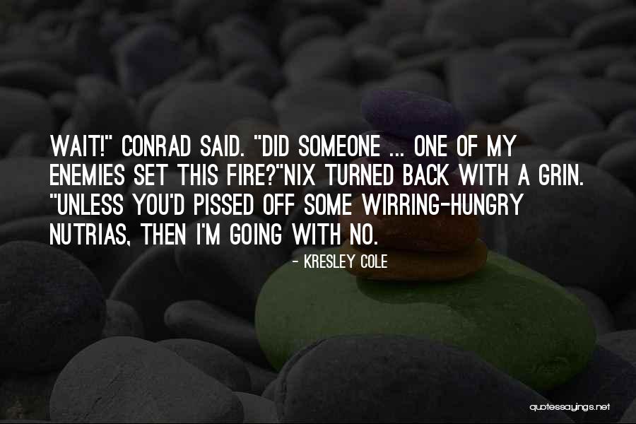 Kresley Cole Nix Quotes By Kresley Cole