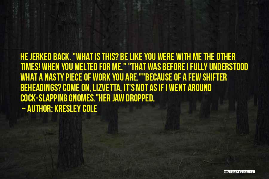 Kresley Cole Quotes 1003930