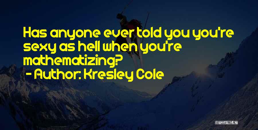 Kresley Cole Quotes 1250924