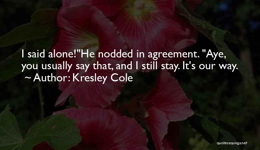 Kresley Cole Quotes 1740027