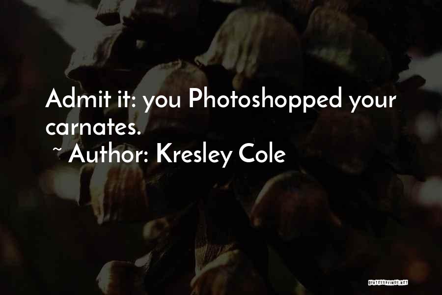 Kresley Cole Quotes 1803341