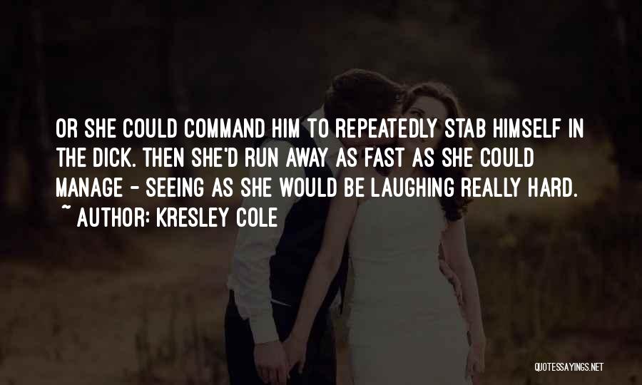 Kresley Cole Quotes 572241