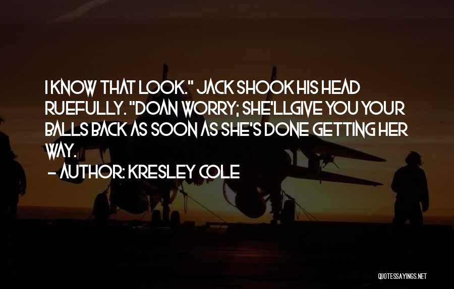 Kresley Cole Quotes 688403