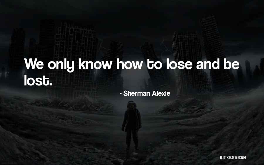 Kreslo Quotes By Sherman Alexie Kreslo Quotes By Sherman Alexie