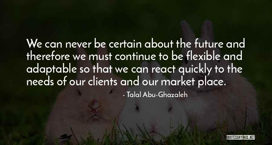 Kresten Reyes Quotes By Talal Abu-Ghazaleh Kresten Reyes Quotes By Talal Abu-Ghazaleh