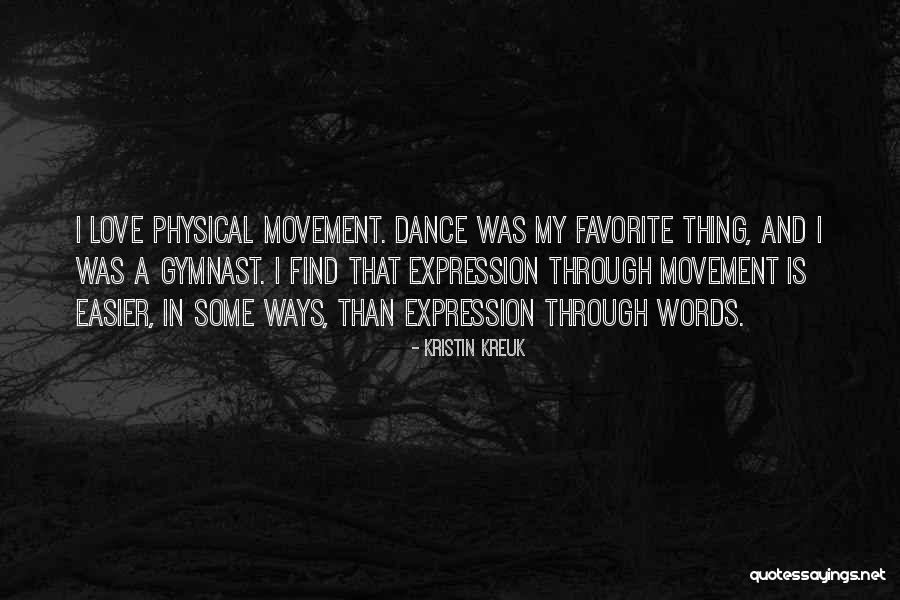 Kreuk Quotes By Kristin Kreuk Kreuk Quotes By Kristin Kreuk