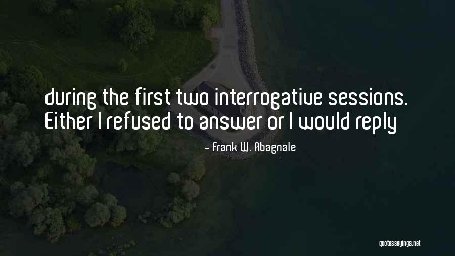 Krevet Od Quotes By Frank W. Abagnale Krevet Od Quotes By Frank W. Abagnale