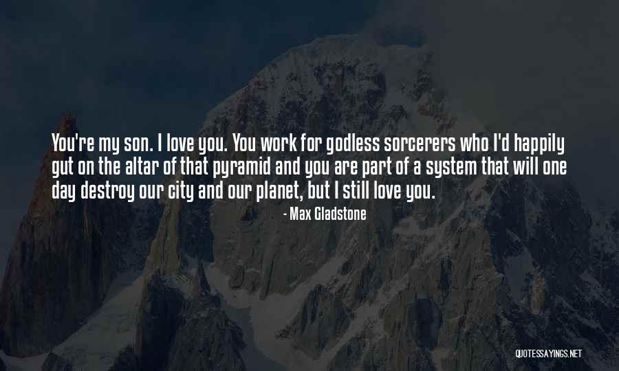 Kreyer Yeast Quotes By Max Gladstone