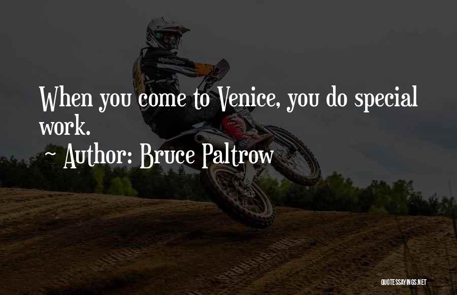 Krezovy Quotes By Bruce Paltrow