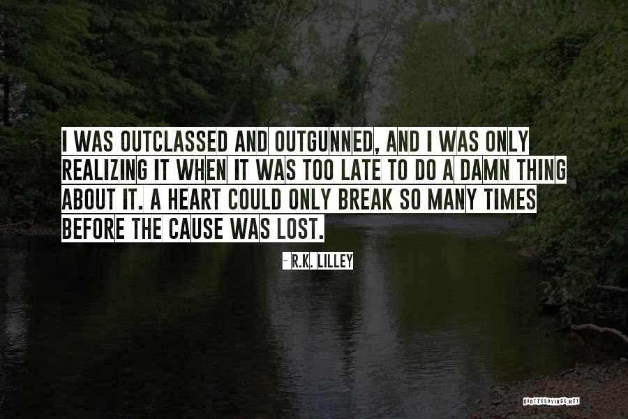 Krfuri Quotes By R.K. Lilley Krfuri Quotes By R.K. Lilley