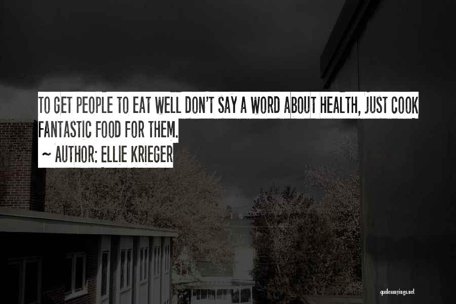 Krieger Quotes By Ellie Krieger