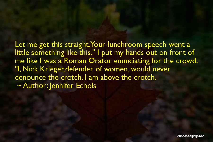 Krieger Quotes By Jennifer Echols