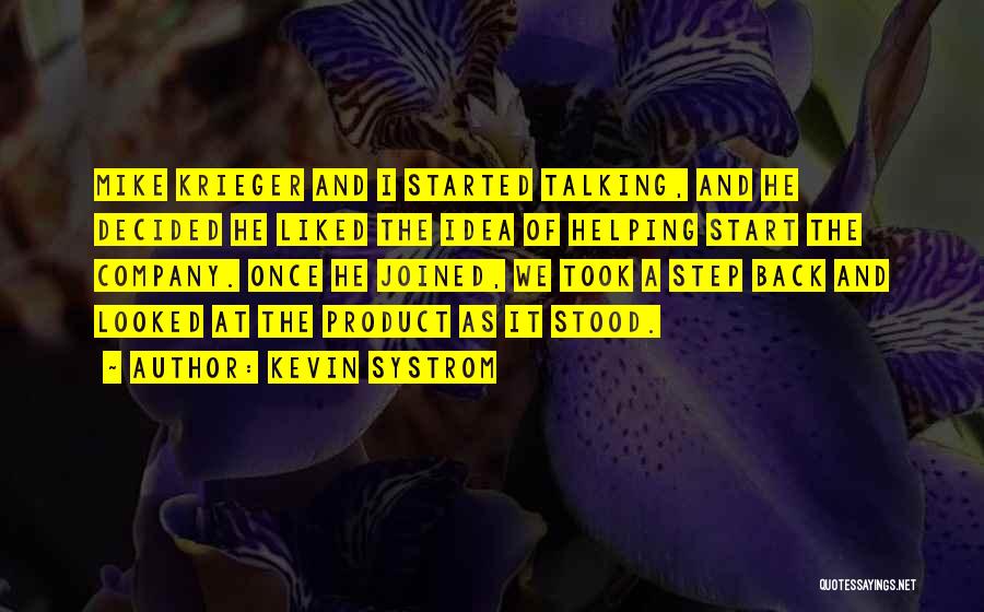 Krieger Quotes By Kevin Systrom