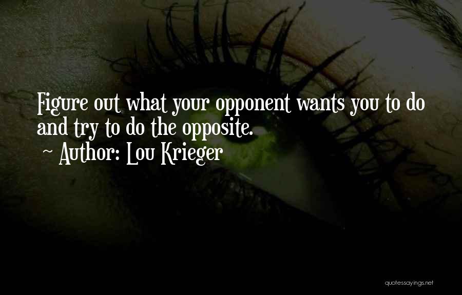 Krieger Quotes By Lou Krieger