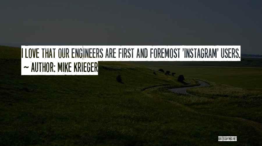 Krieger Quotes By Mike Krieger