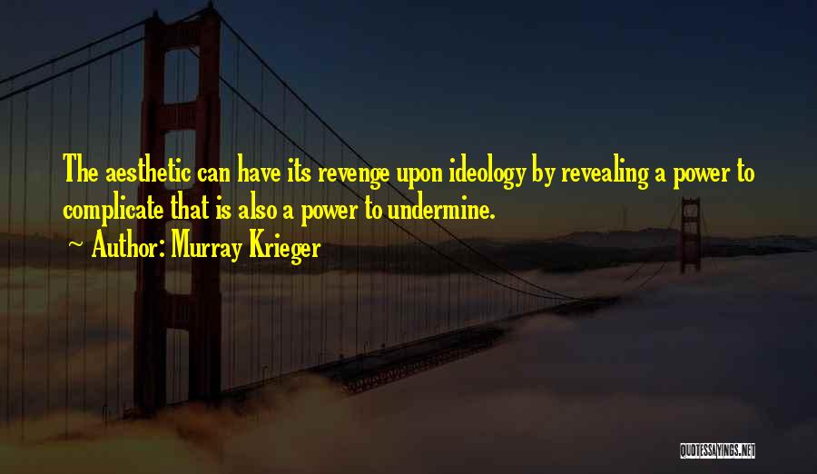 Krieger Quotes By Murray Krieger