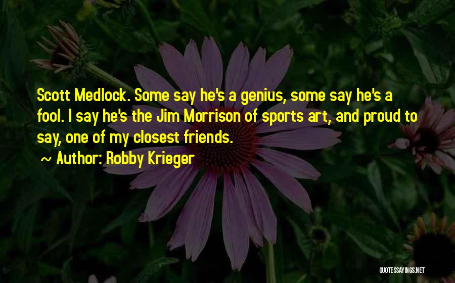 Krieger Quotes By Robby Krieger