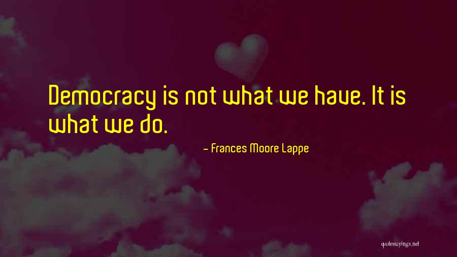 Kriegshauser Brothers Quotes By Frances Moore Lappe Kriegshauser Brothers Quotes By Frances Moore Lappe