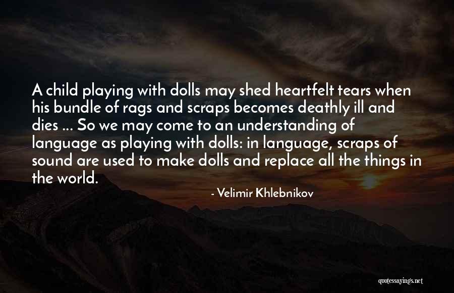 Kriekelaarhoeve Quotes By Velimir Khlebnikov Kriekelaarhoeve Quotes By Velimir Khlebnikov