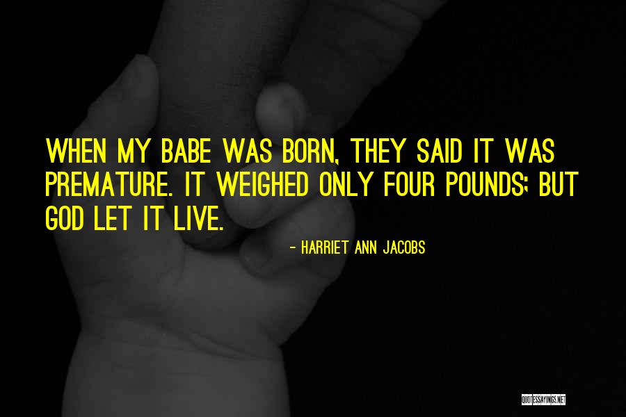Krijgers Quotes By Harriet Ann Jacobs Krijgers Quotes By Harriet Ann Jacobs