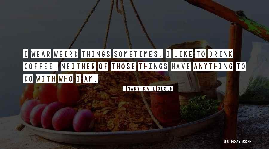 Krimsky Reflex Quotes By Mary-Kate Olsen Krimsky Reflex Quotes By Mary-Kate Olsen