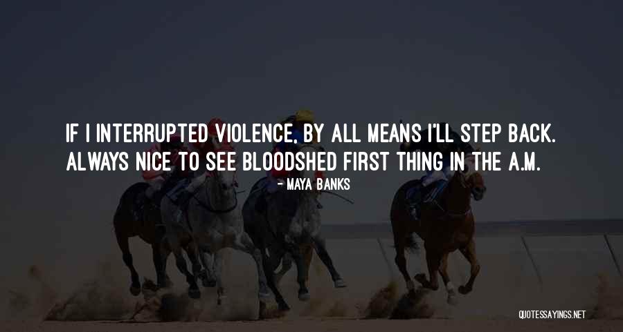 Kripa Quotes By Maya Banks Kripa Quotes By Maya Banks