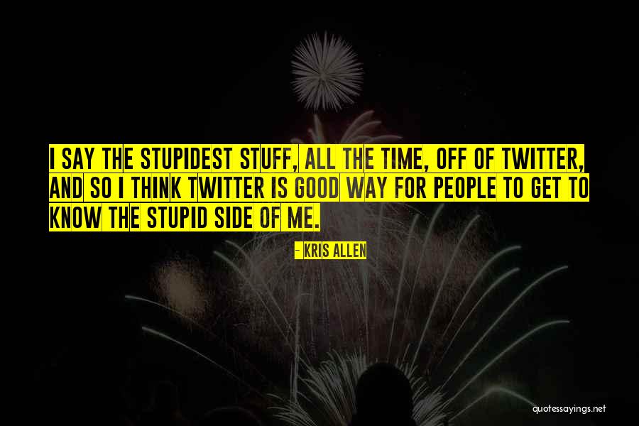 Kris Allen Quotes 1018821 Kris Allen Quotes 1018821