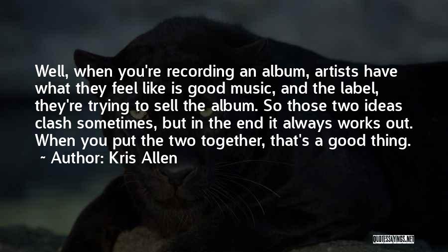 Kris Allen Quotes 1260368