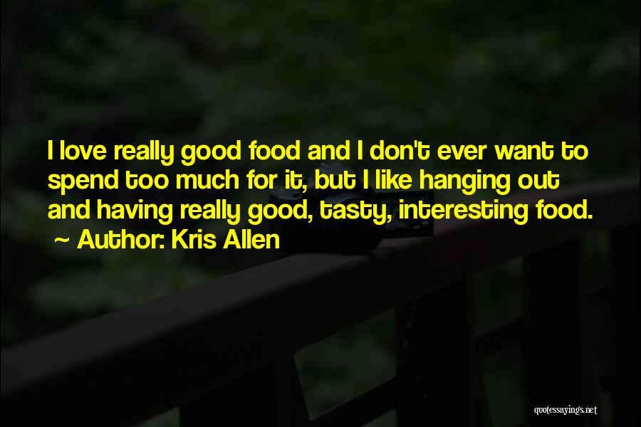Kris Allen Quotes 1474019 Kris Allen Quotes 1474019