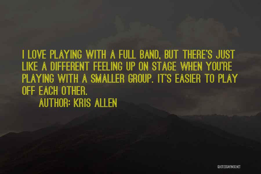 Kris Allen Quotes 465857