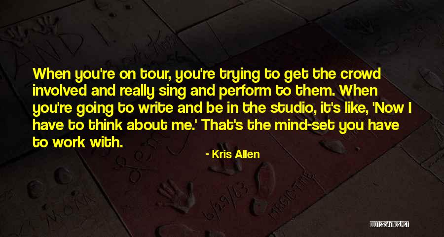 Kris Allen Quotes 646703 Kris Allen Quotes 646703