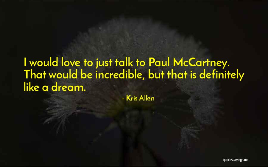 Kris Allen Quotes 929867 Kris Allen Quotes 929867