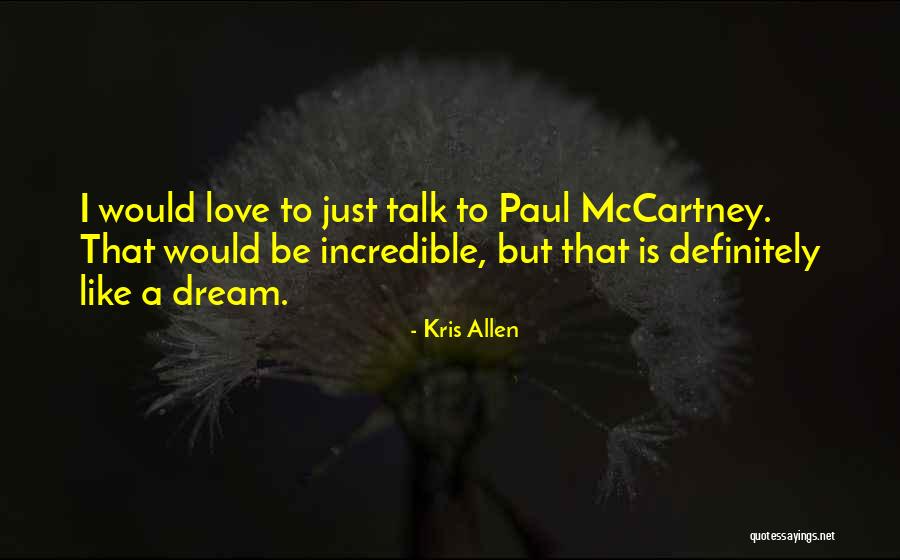 Kris Allen Quotes 929867