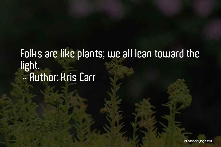 Kris Carr Quotes 1580339