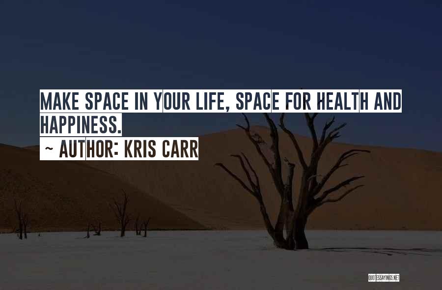 Kris Carr Quotes 1587513