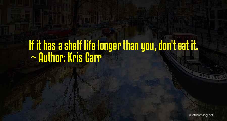 Kris Carr Quotes 1739902