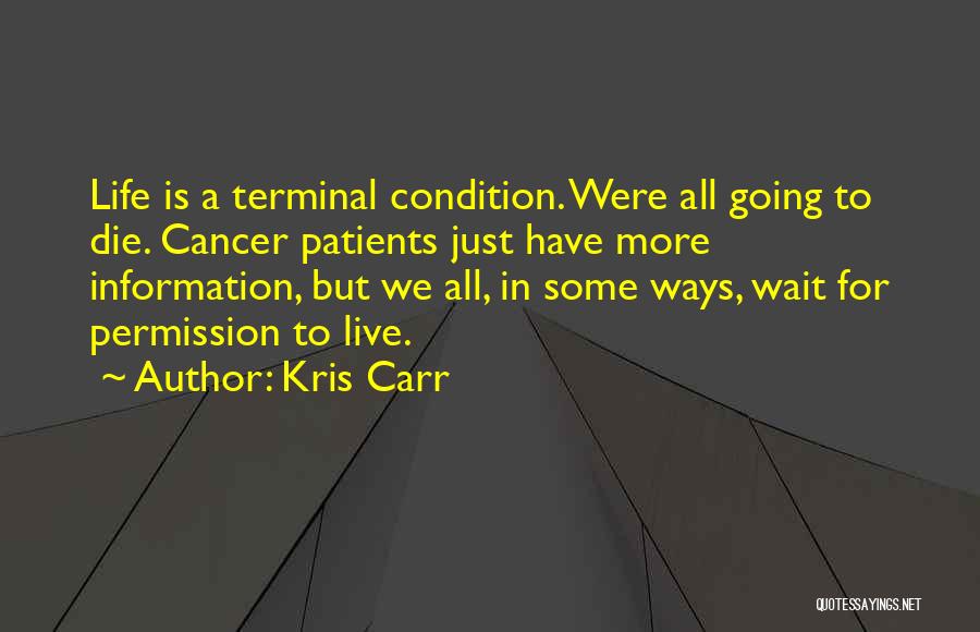 Kris Carr Quotes 1761112