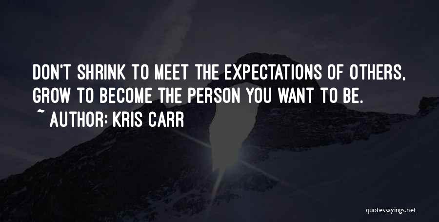 Kris Carr Quotes 1776845