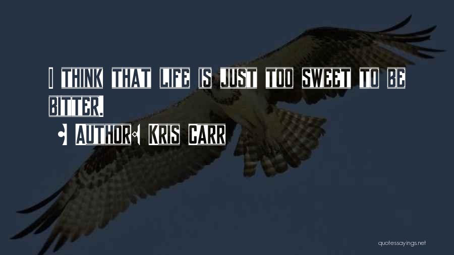 Kris Carr Quotes 764739