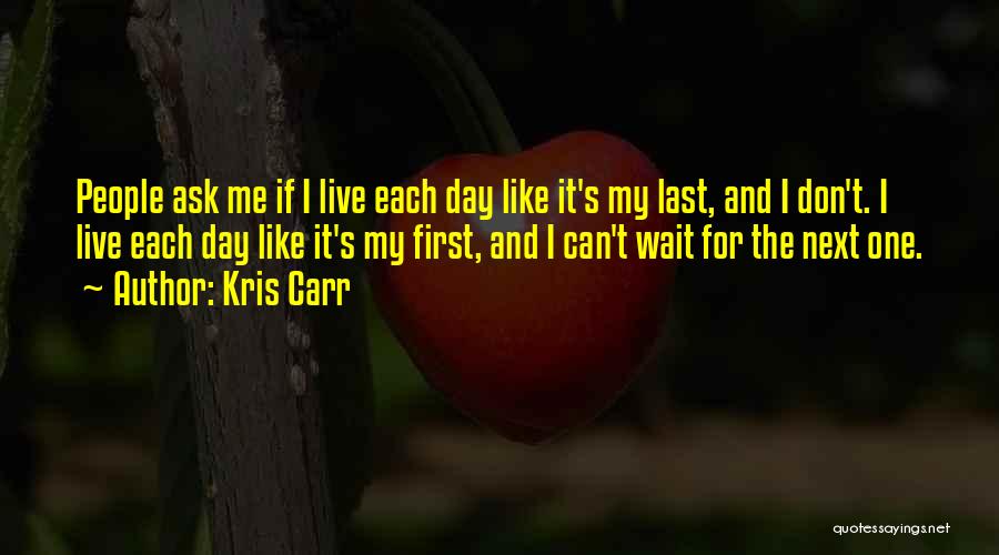 Kris Carr Quotes 997364